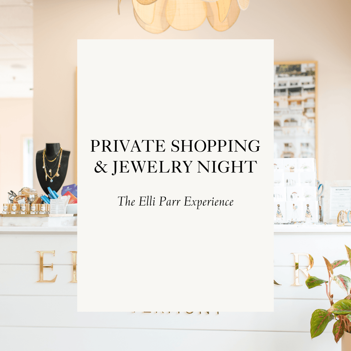 Private Shopping & Jewelry Night | Vermont Flagship - elliparr